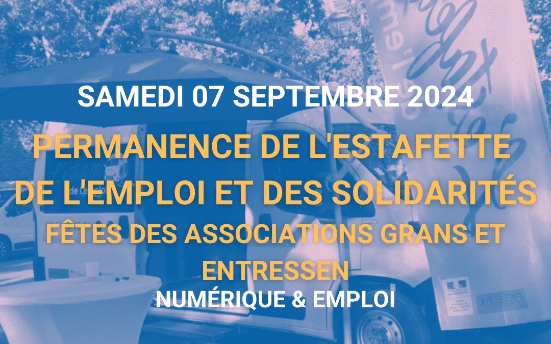 Permanence de l&rsquo;Estafette de l&rsquo;Emploi et des Solidarités – Samedi 07 septembre 2024